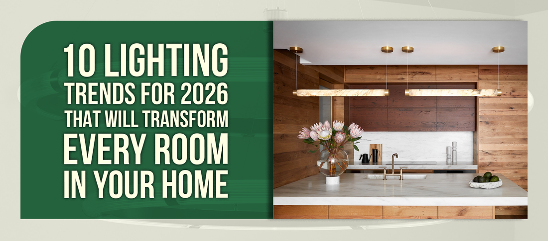 10 Lighting Trends for 2026 That Will Transform Every Room in Your Home
