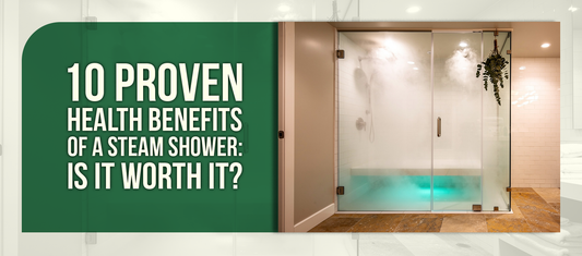 10 Proven Health Benefits of a Steam Shower: Is It Worth It?