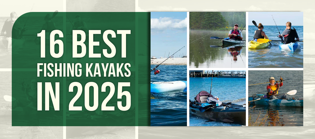 16 Best Fishing Kayaks in 2025
