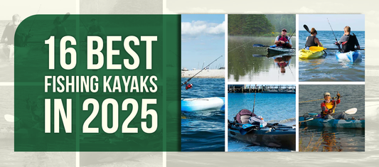 16 Best Fishing Kayaks in 2025