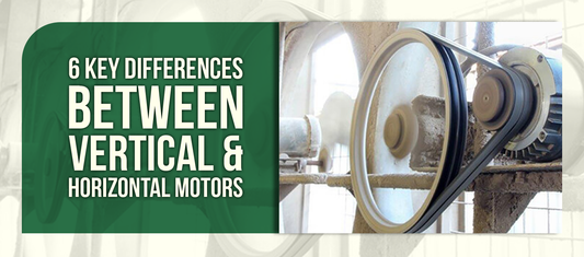6 Key Differences Between Vertical & Horizontal Motors