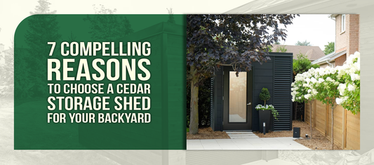7 Compelling Reasons to Choose a Cedar Storage Shed for Your Backyard