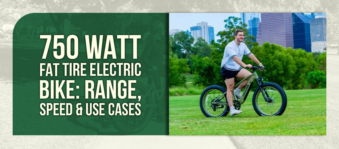 750 Watt Fat Tire Electric Bike: Range, Speed & Use Cases