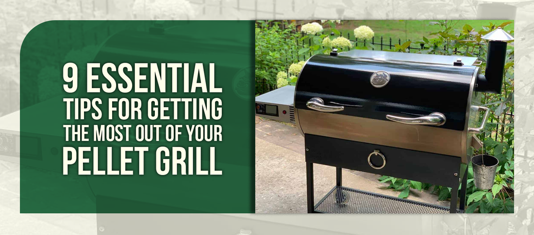 9 Essential Tips for Getting the Most Out of Your Pellet Grill