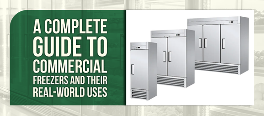 A Complete Guide to Commercial Freezers and Their Real-World Uses