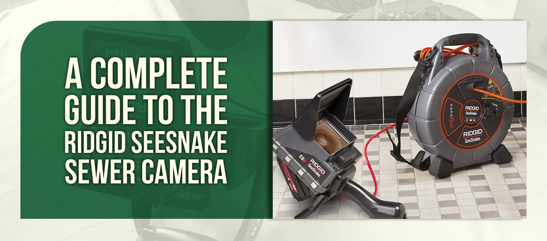 See What's Clogging Your Sewer Line: A Complete Guide to the RIDGID SeeSnake Sewer Camera
