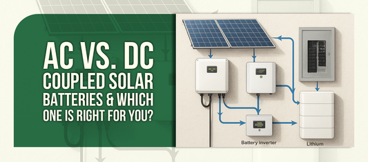 AC vs. DC Coupled Solar Batteries & Which One Is Right for You?