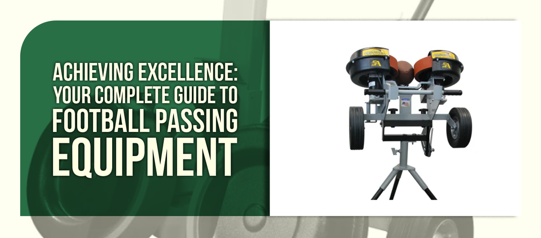 Achieving Excellence: Your Complete Guide to Football Passing Equipment