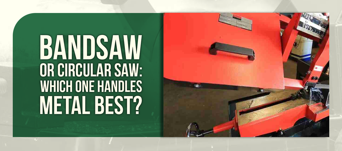 Bandsaw or Circular Saw: Which One Handles Metal Best?