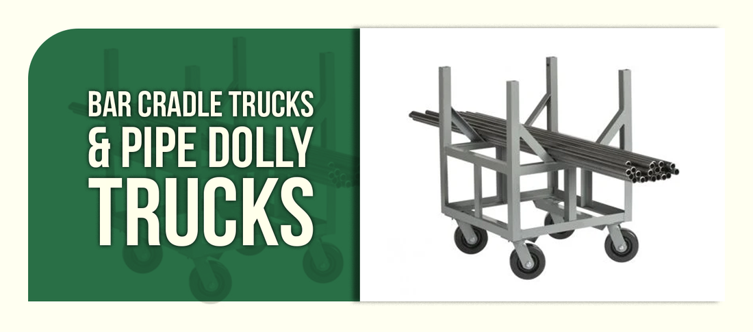 Bar Cradle Trucks & Pipe Dolly Trucks