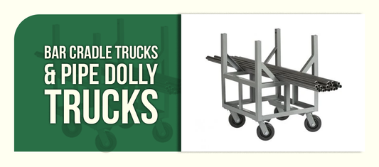 Bar Cradle Trucks & Pipe Dolly Trucks