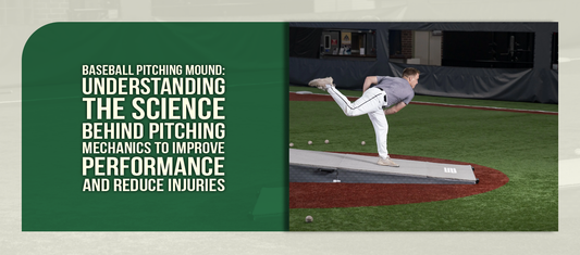 Baseball Pitching Mound: Understanding the Science Behind Pitching Mechanics to Improve Performance and Reduce Injuries