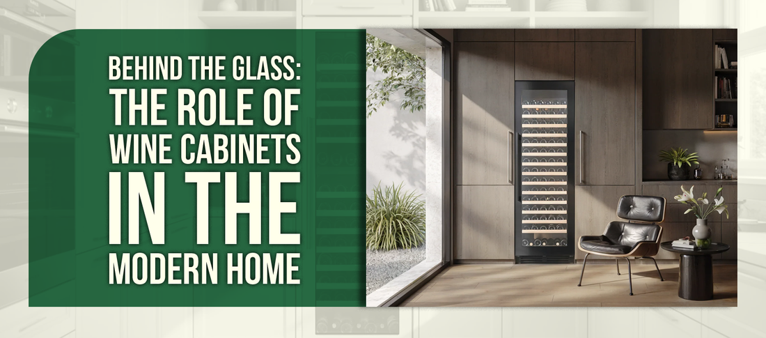 Behind the Glass: The Role of Wine Cabinets in the Modern Home