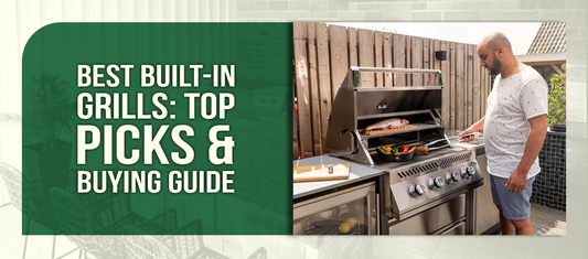 Best Built-In Grills: Top Picks & Buying Guide