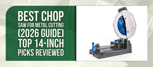 Best Chop Saw for Metal Cutting (2026 Guide). Top 14-Inch Picks Reviewed