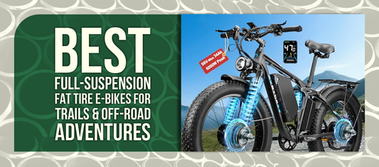 Best Full-Suspension Fat Tire E-Bikes for Trails & Off-Road Adventures