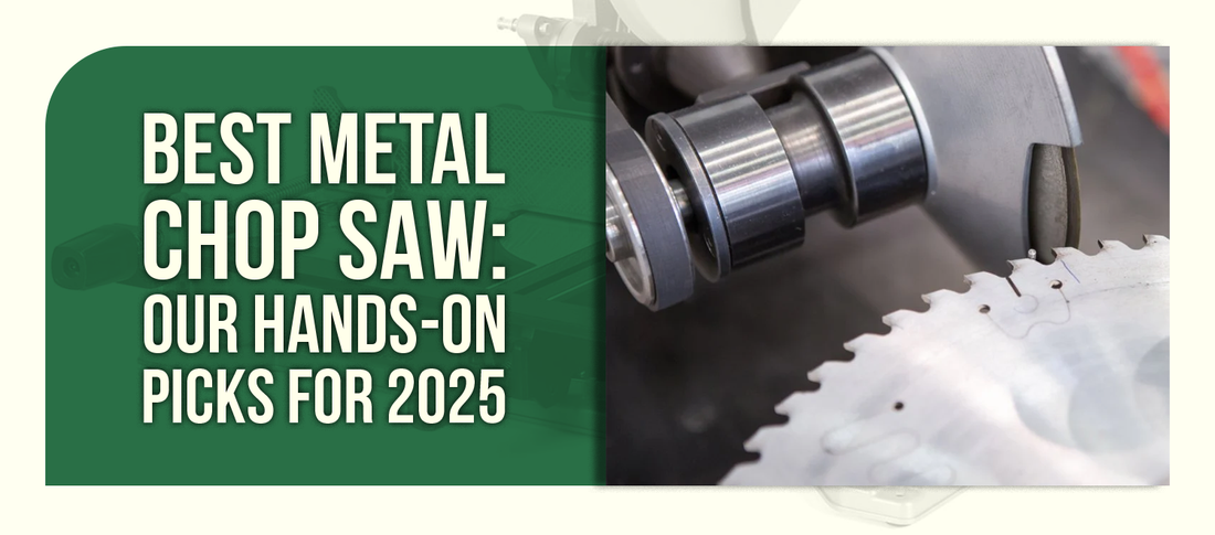 Best Metal Chop Saw: Our Hands-On Picks for 2025