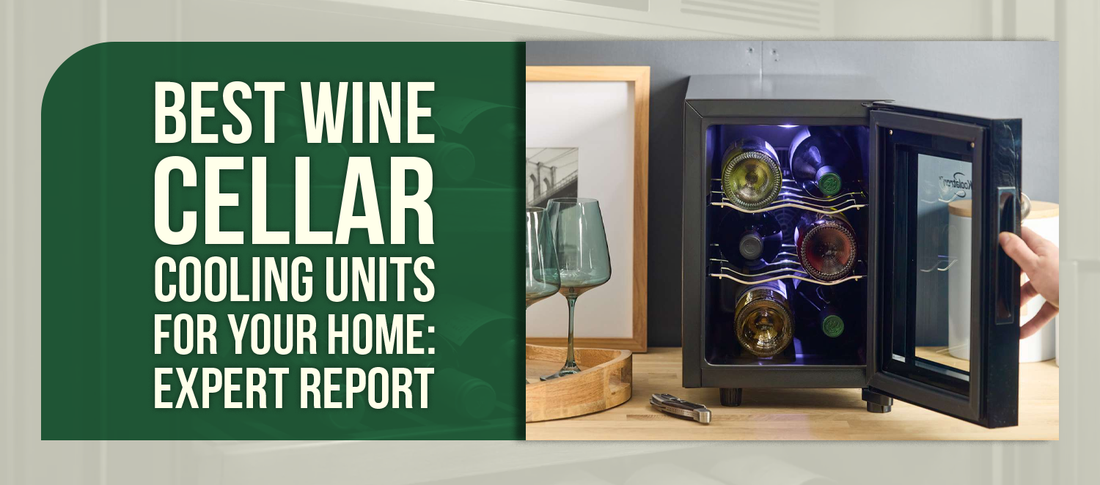 Best Wine Cellar Cooling Units For Your Home: Expert Report