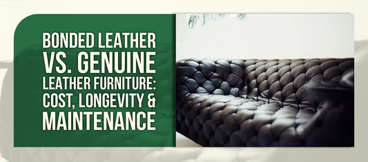 Bonded Leather vs. Genuine Leather Furniture: Cost, Longevity &amp; Maintenance