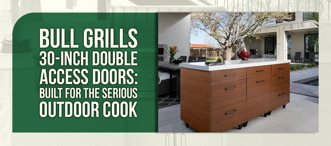 Bull Grills 30-Inch Double Access Doors: Built for the Serious Outdoor Cook