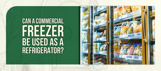 Can A Commercial Freezer Be Used As A Refrigerator?