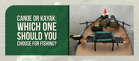 Canoe or Kayak: Which One Should You Choose for Fishing?