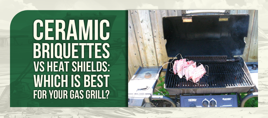 Ceramic Briquettes vs Heat Shields: Which Is Best For Your Gas Grill?