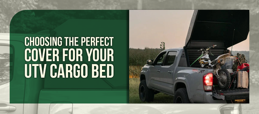Choosing the Perfect Cover for Your UTV Cargo Bed