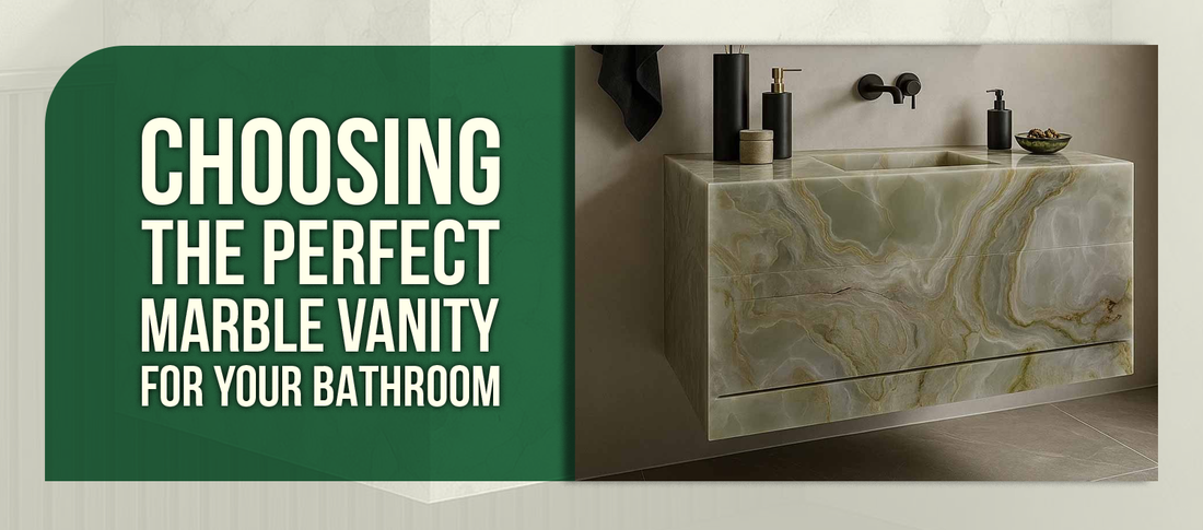 Choosing the Perfect Marble Vanity for Your Bathroom