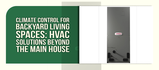 Climate Control for Backyard Living Spaces: HVAC Solutions Beyond the Main House