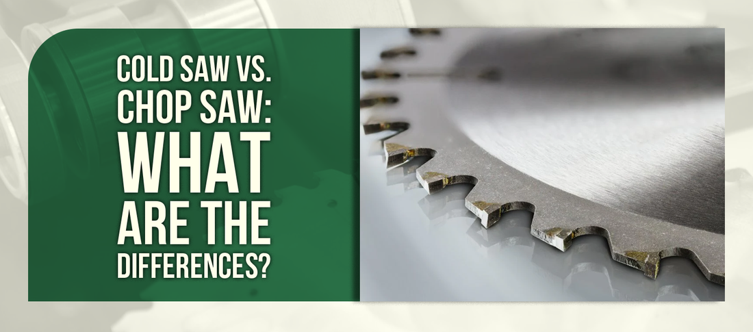 Cold Saw vs. Chop Saw: What Are the Differences?