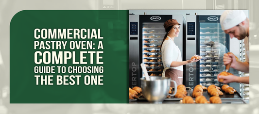 Commercial Pastry Oven: A Complete Guide to Choosing the Best One
