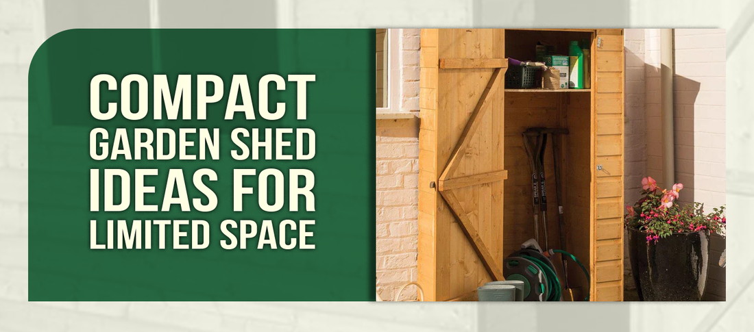 Space-Saving Garden Shed Options for Small Gardens