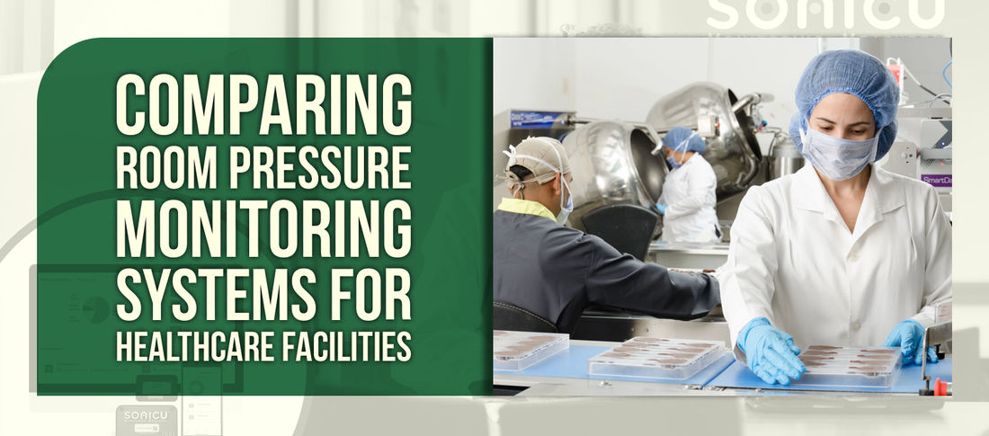 Comparing Room Pressure Monitoring Systems for Healthcare Facilities