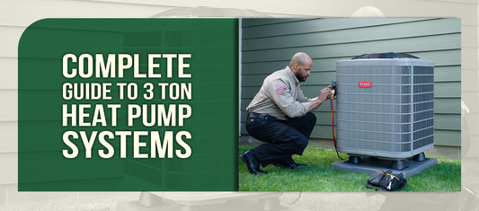 Complete Guide to 3 Ton Heat Pump Systems