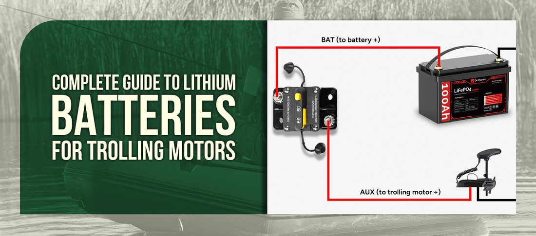 Complete Guide to Lithium Batteries for Trolling Motors
