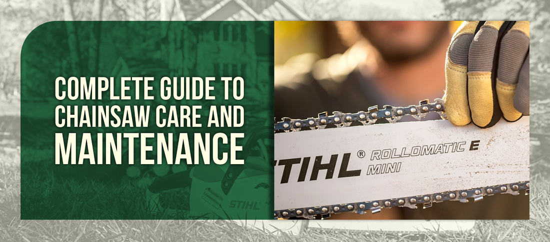 Complete Guide to Chainsaw Care and Maintenance