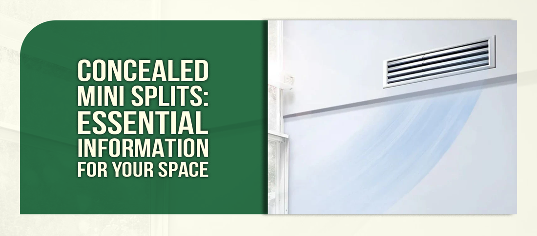 Concealed Mini Splits: Essential Information for Your Space