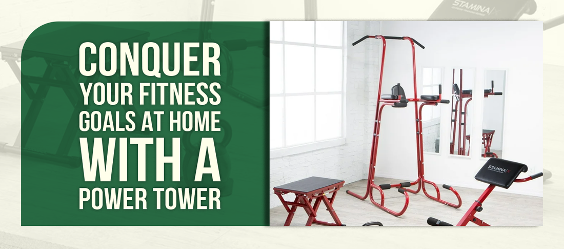 Conquer Your Fitness Goals at Home with a Power Tower