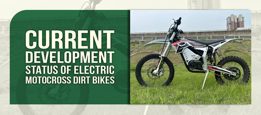 Current Development Status of Electric Motocross Dirt Bikes