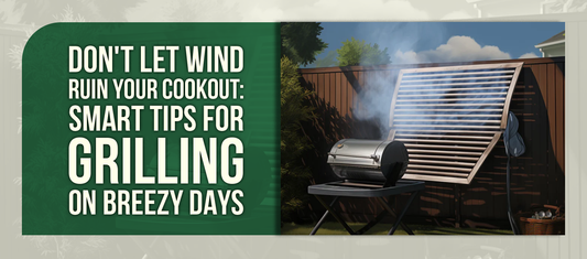 Don't Let Wind Ruin Your Cookout: Smart Tips for Grilling on Breezy Days