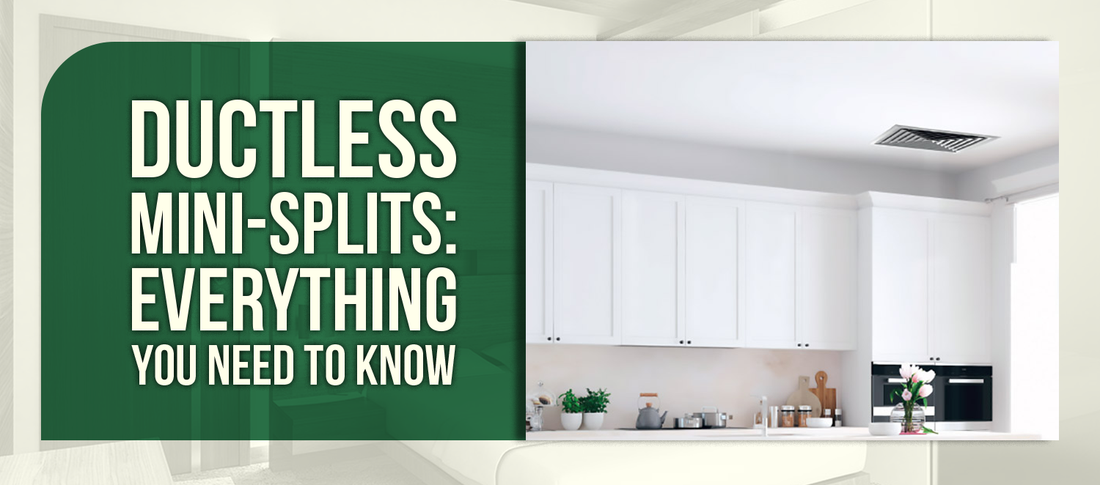 Ductless Mini-Splits: Everything You Need to Know