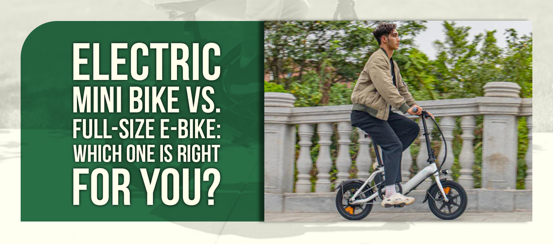 Electric Mini Bike vs. Full-Size E-Bike: Which One Is Right for You?