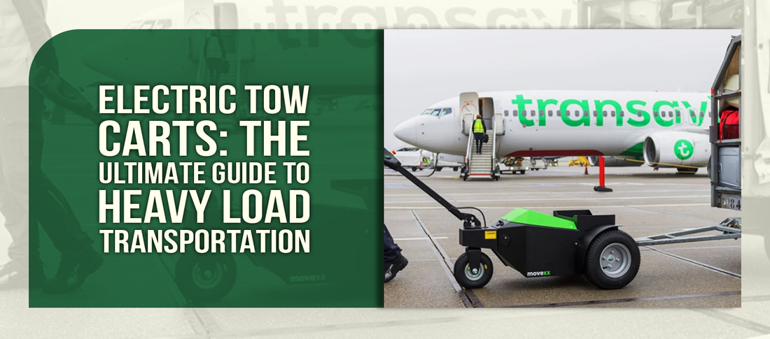 Electric Tow Carts: The Ultimate Guide to Heavy Load Transportation