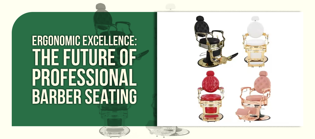 Ergonomic Excellence: The Future of Professional Barber Seating