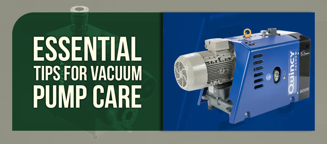 Essential Tips for Vacuum Pump Care