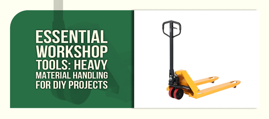 Essential Workshop Tools: Heavy Material Handling for DIY Projects