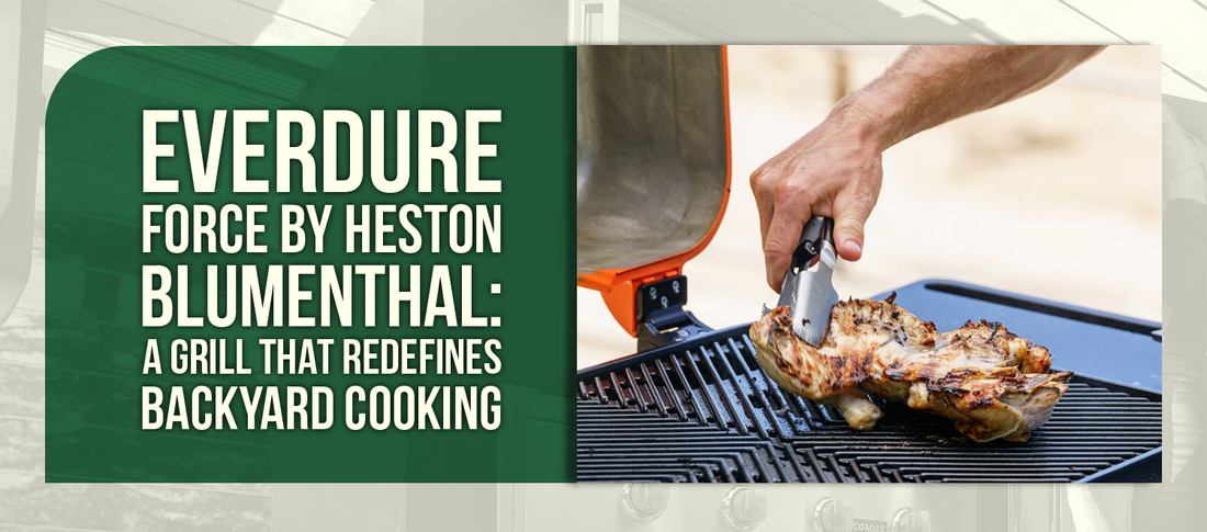Everdure FORCE By Heston Blumenthal: A Grill That Redefines Backyard Cooking