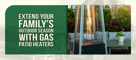 Extend Your Family's Outdoor Season with Gas Patio Heaters