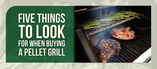 Five Things to Look for When Buying a Pellet Grill